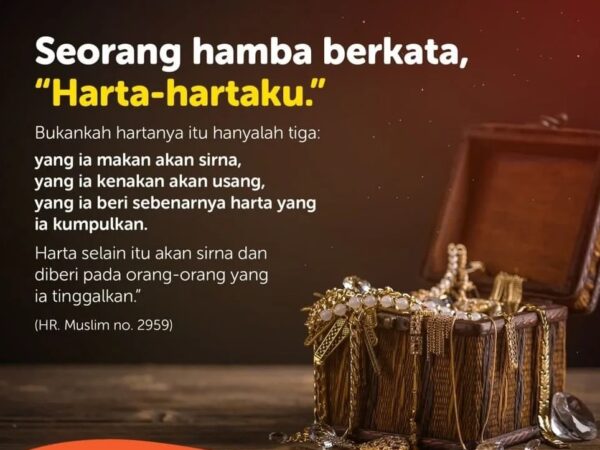 Harta Kita yang Sebenarnya Adalah …