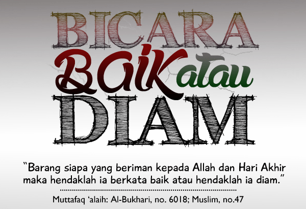 Menulis/Bicara Baik atau Diamlah