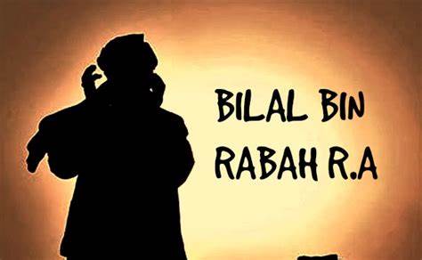 Perjuangan Bilal bin Rabah Radhiallahu ‘anhu