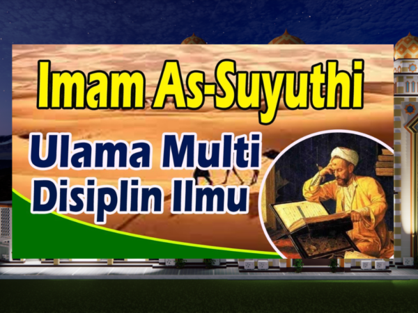 Imam As-Suyuthi Ulama Serba Bisa