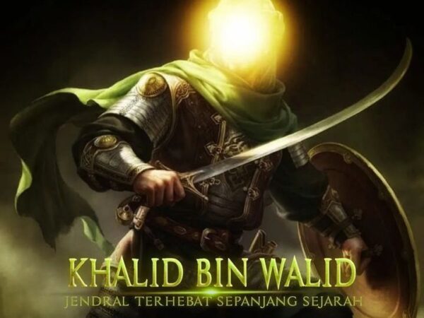 Bag. 1 Khalid bin Walid ‘Pedang Allah’ yang Tak Terkalahkan